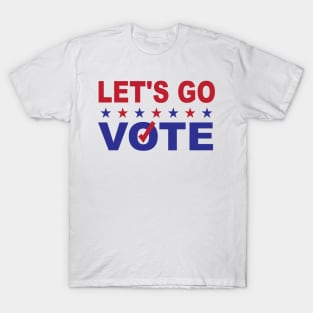 Lets Go Vote T-Shirt